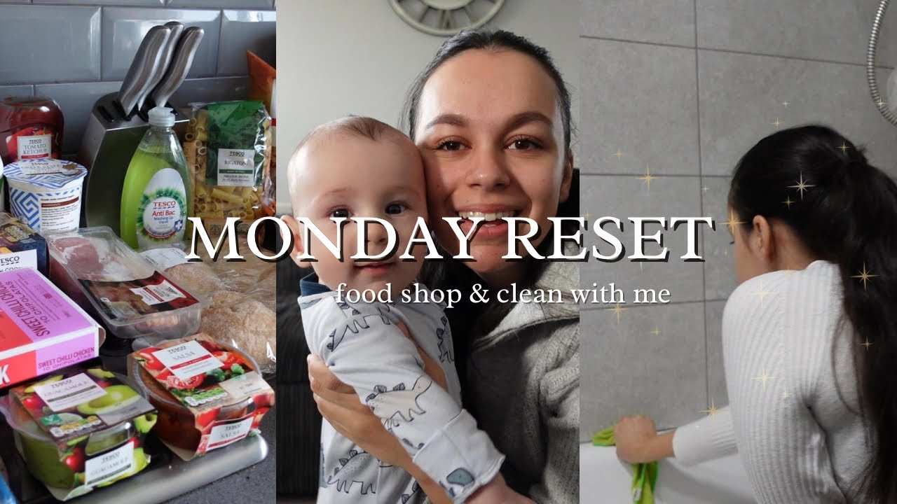 RESET FOR THE WEEK WITH ME! monday reset, food shop haul & cleaning