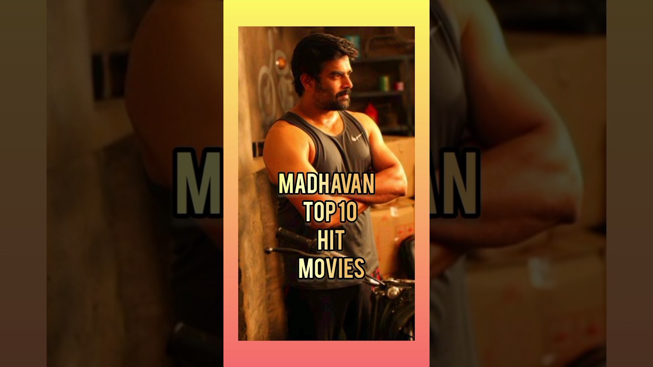 Madhavan 🔥 Top 10 Hit Movies|@kollyupdates #shots #madhavan
