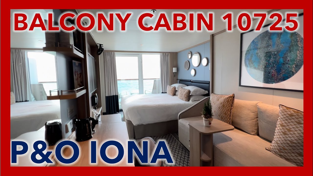 Balcony Cabin Tour 10725 P&O IONA Cruise Ship | Cruise With Bob