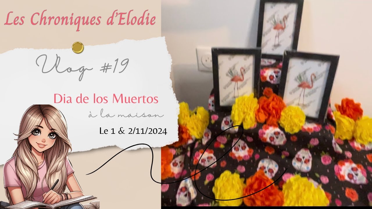 [Vlog #19] - Je célèbre le Dia de Los Muertos- 1 et 2/11/2024
