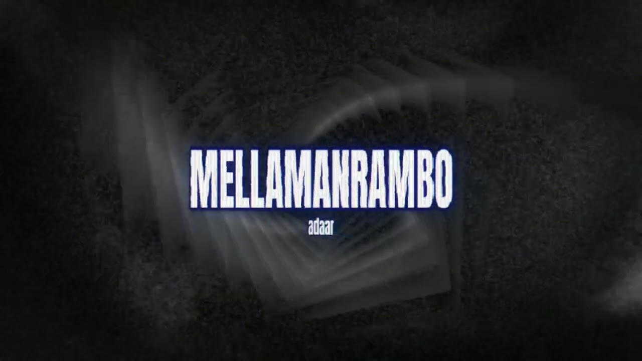 adaar - MELLAMANRAMBO (Audio)