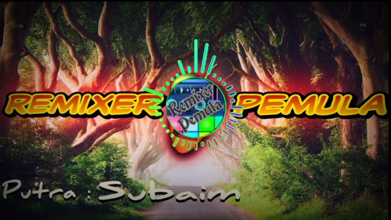 dj whats`up terbaru~Remixer Pemula