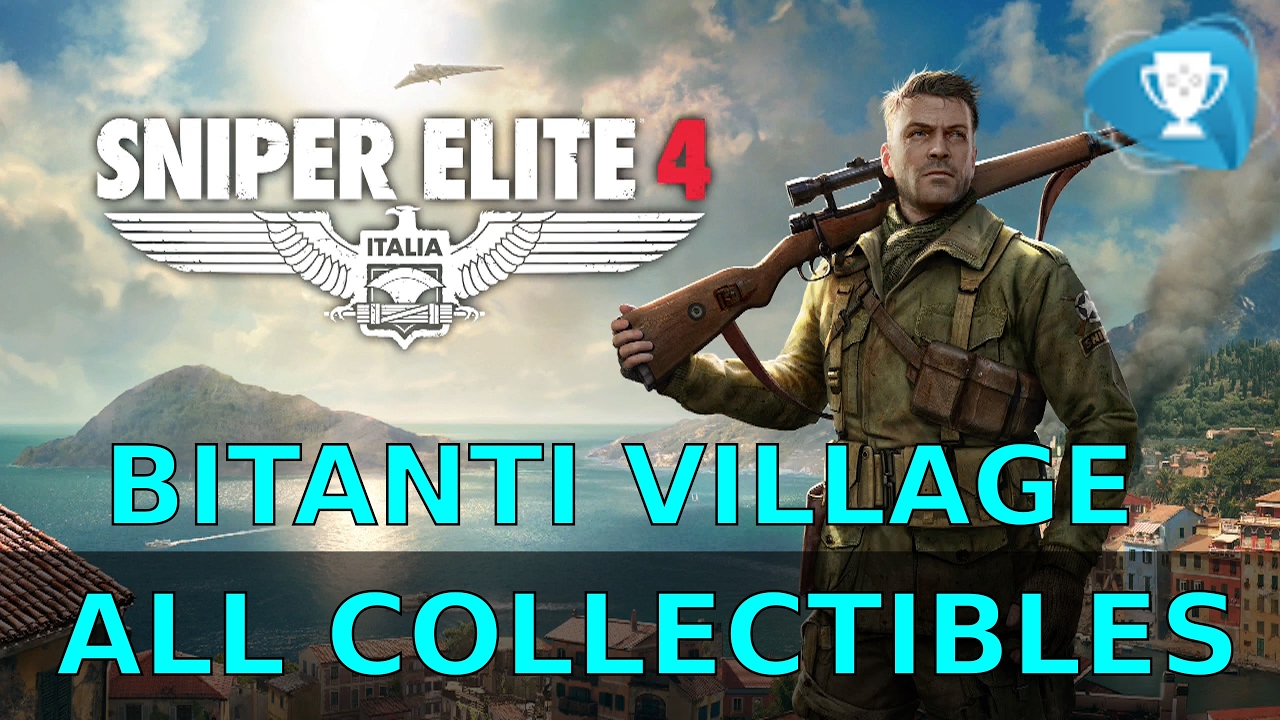 Sniper Elite 4 All Collectibles Bitanti Village (LETTERS, ROSTERS, DOCUMENTS, DEADEYE, REPORTS)