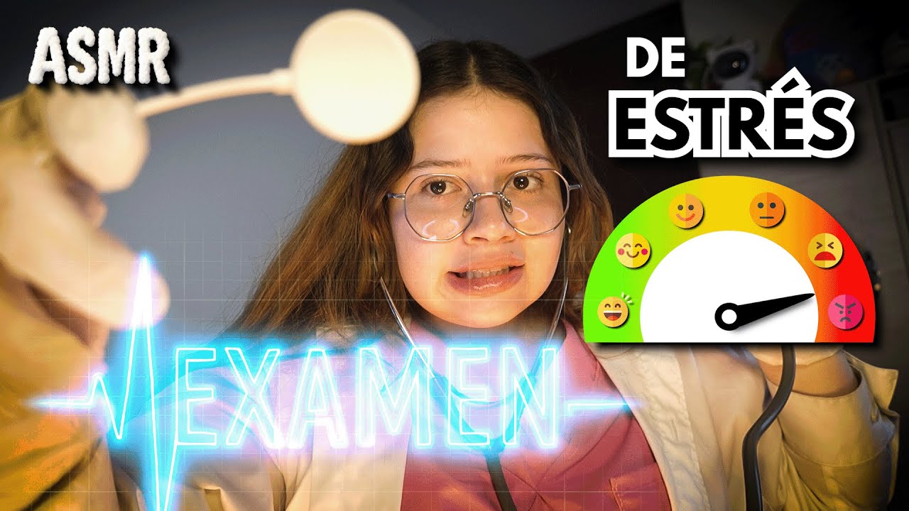 Examen URGENTE 🚨 Mido tus NIVELES de ESTRES 😡y Te Calmo 💆🏻‍♀️ ASMR en Soft Spoken