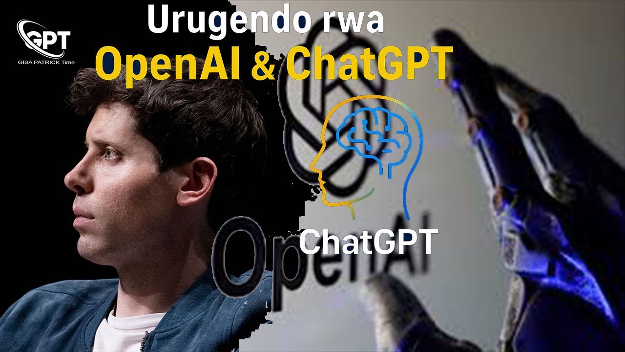 OpenAI & ChatGPT: Amateka, Uko Byatangiye & Impinduka ku Isi | AI Revolution Explained in Kinyarwand
