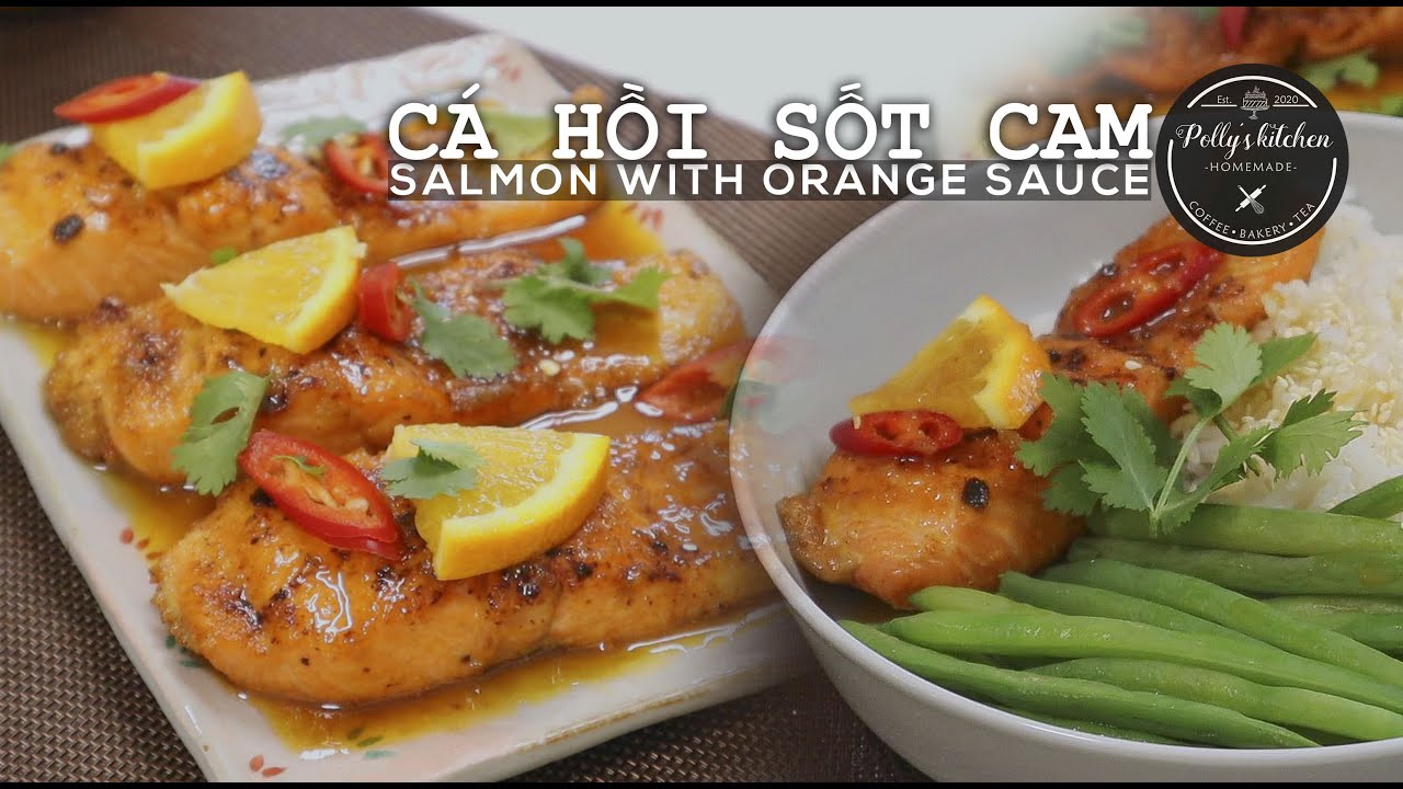 Cách làm Cá hồi sốt cam chua ngọt ngon mê ly | Salmon with orange sauce and honey | Polly Nguyen