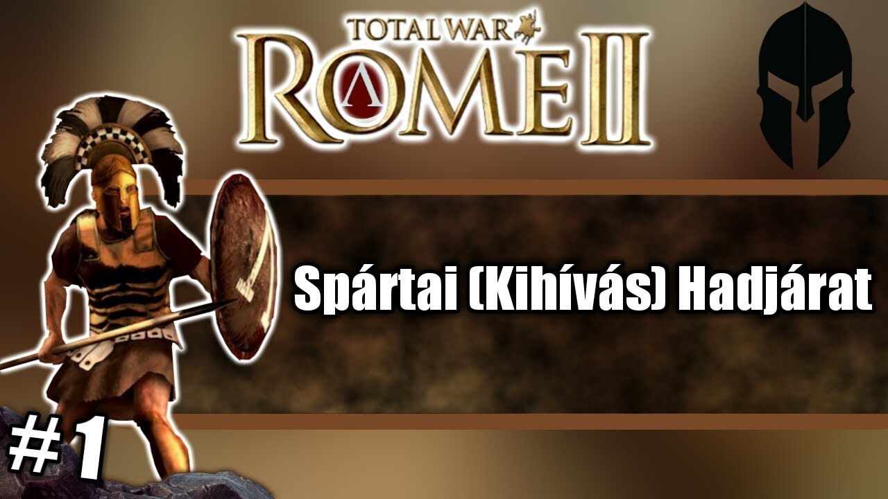Total War:Rome II Spártai (Kihívás) Hadjárat #1
