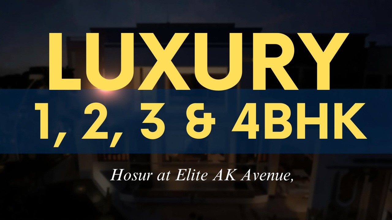 Luxury 1, 2, 3 & 4BHK Villas for Sale in Hosur | AK Avenue | Just 10 Mins from Bangalore Highway!