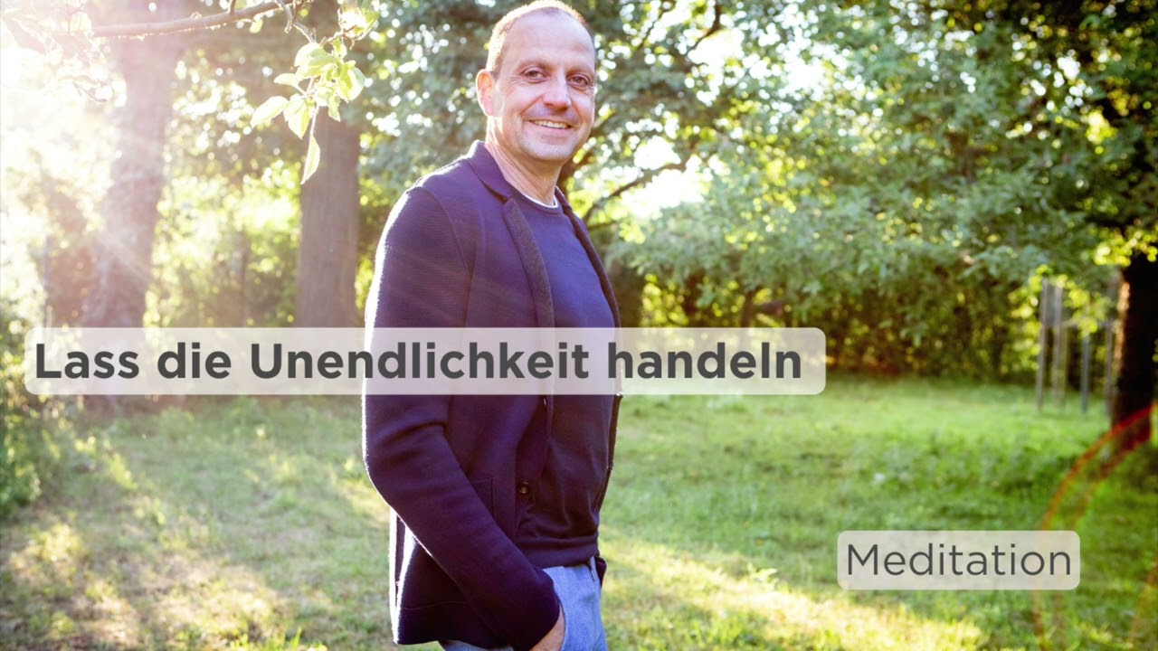 Lass Unendlichkeit handeln – Meditation mit Georg Lolos