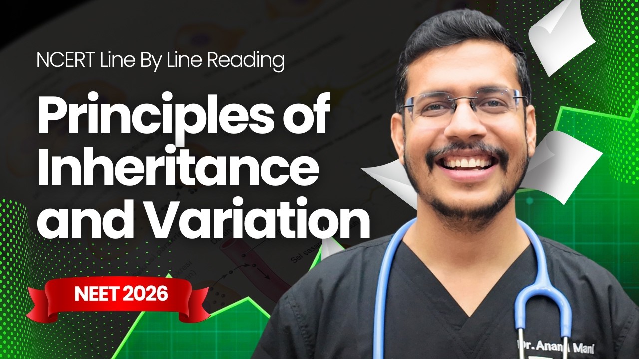 Principles of Inheritance and Variation | One Shot | NCERT Review by Dr. Anand Mani | Class 12 NEET