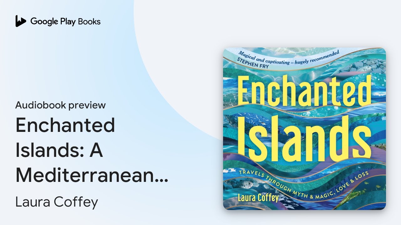 Enchanted Islands: A Mediterranean Odyssey &ndash; A&hellip; by Laura Coffey &middot; Audiobook preview