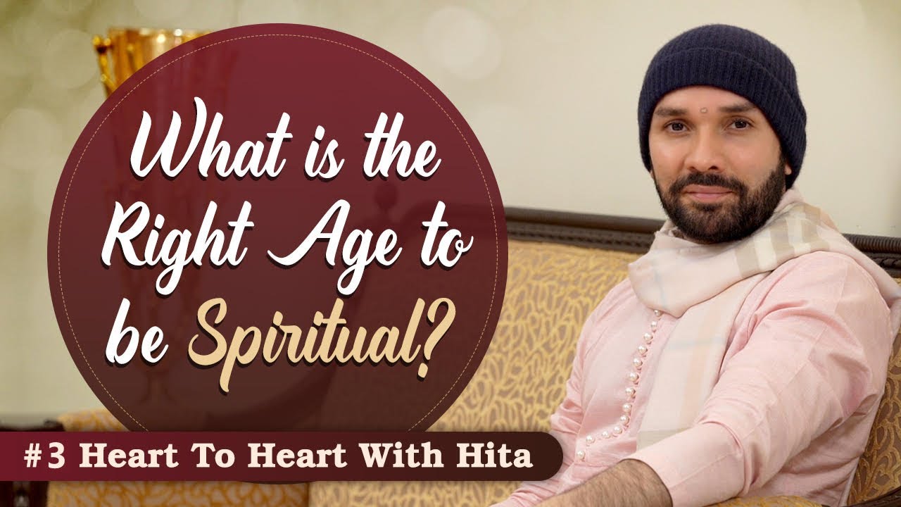 What is the right age to be spiritual? | #3 Heart To Heart With Hita | Hita Ambrish