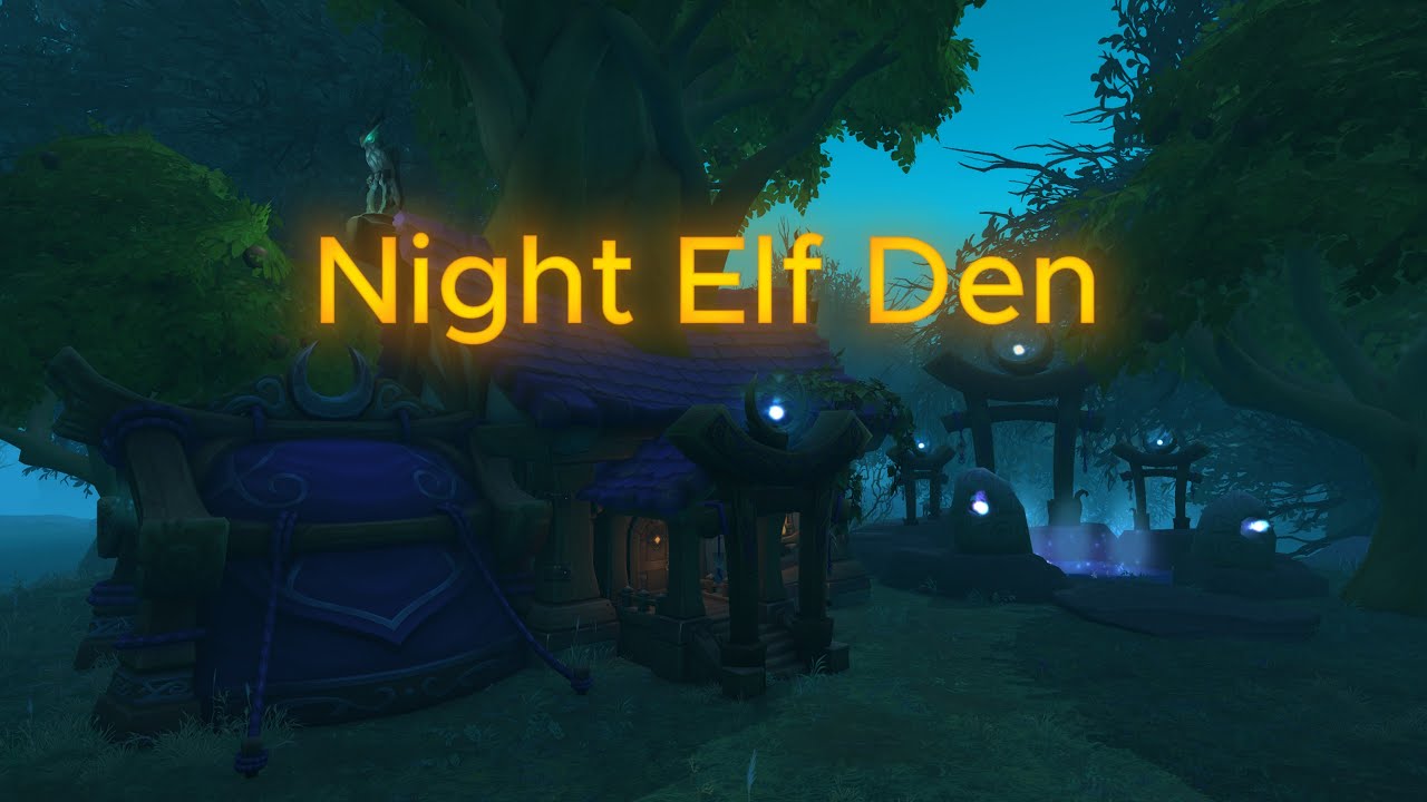 Wow Night Elf Den