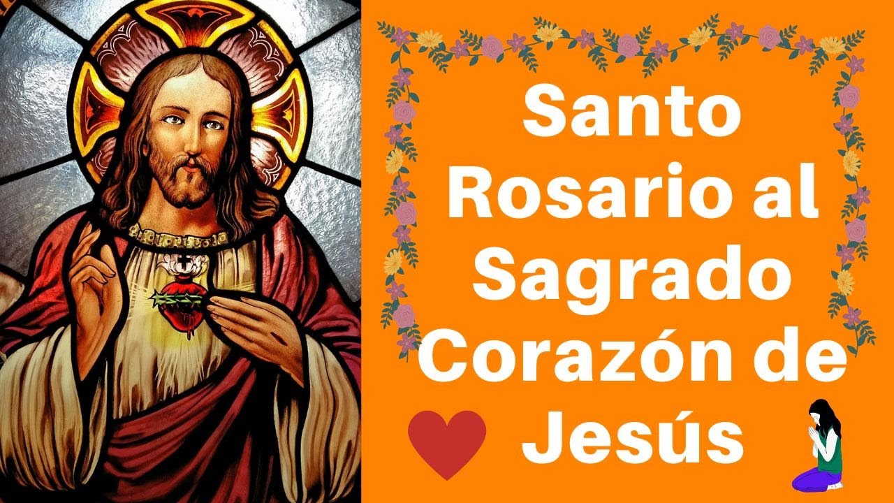 Santo Rosario al Sagrado Corazón de Jesús