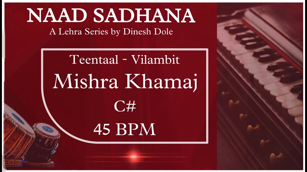 Teentaal Vilambit Lehra - C#(Kaali 01) - Nishra Khamaj - Naadsadhana Lehra Series ft. Dinesh Dole