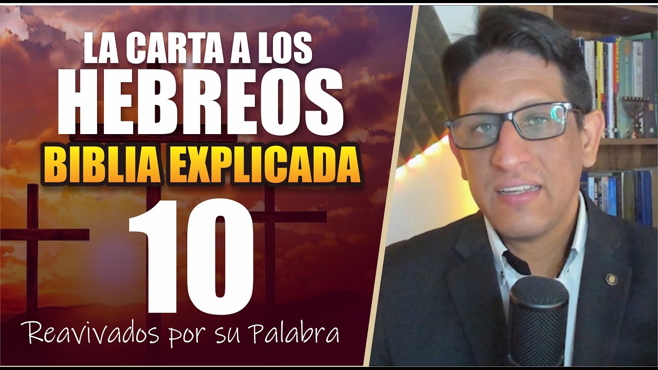 ✅ HEBREOS 10 - EXPLICADO 🔥 | Reavivados por su Palabra || 01 DE MARZO 2025