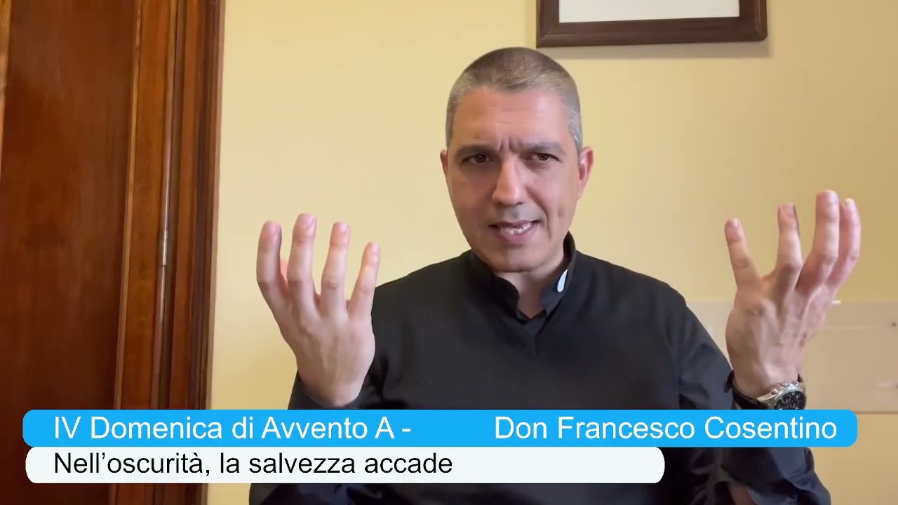 IV Domenica Avvento A - Nell’oscurità, la salvezza accade