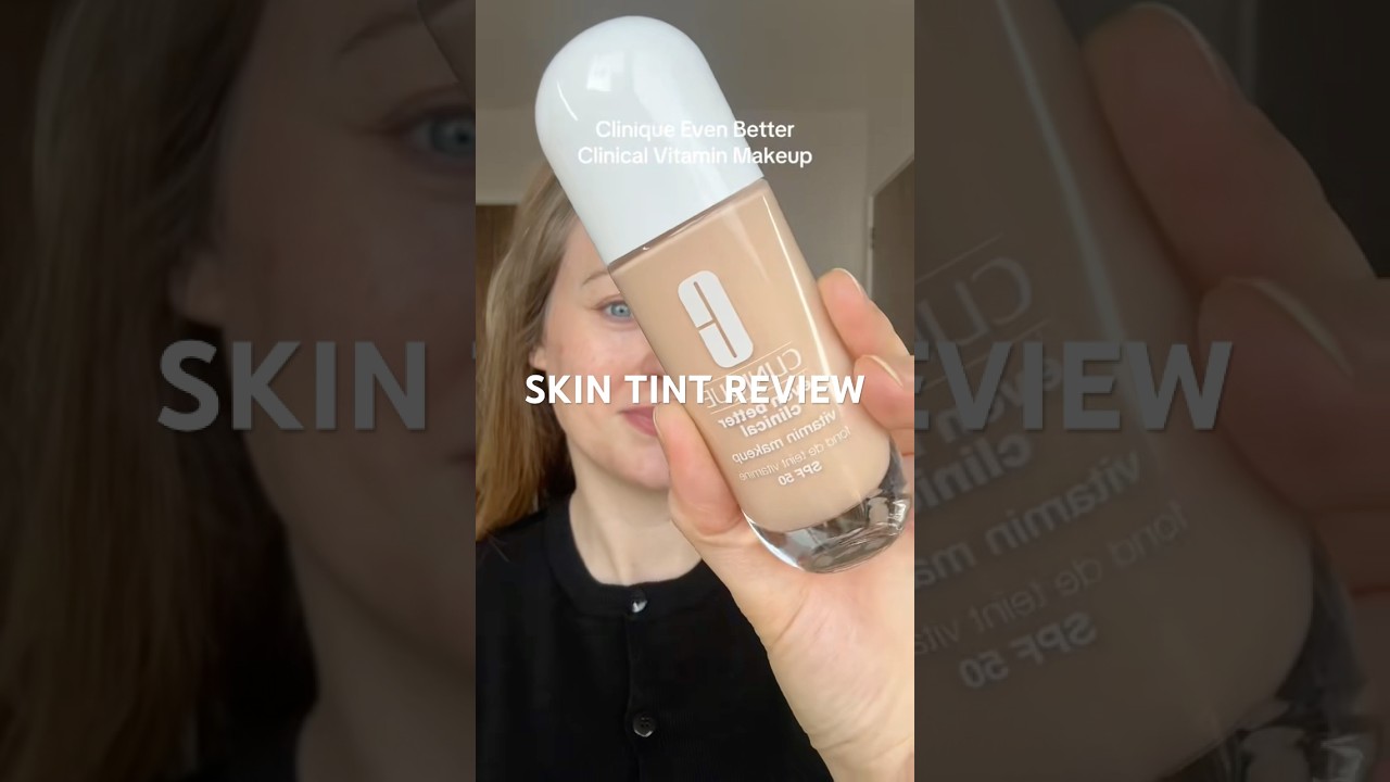 What should I try next? Review of Clinique’s new skin tint/foundation 