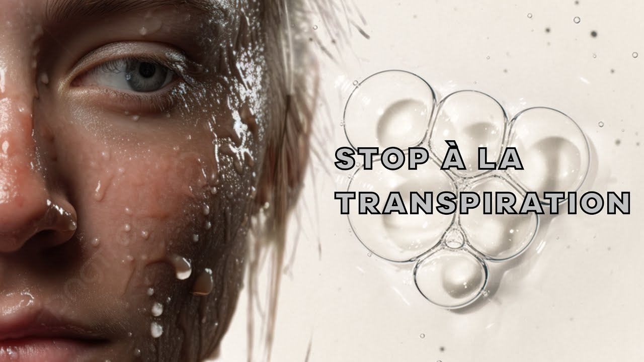 PARAPHARMACIE : COMMENT NE PAS TRANSPIRER DU VISAGE ?!