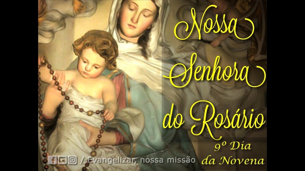 🙏🌹🙏 Novena: Novena de Nossa Senhora do Ros&aacute;rio | Nono Dia | Evangelizar, nossa miss&atilde;o🙏🌹🙏