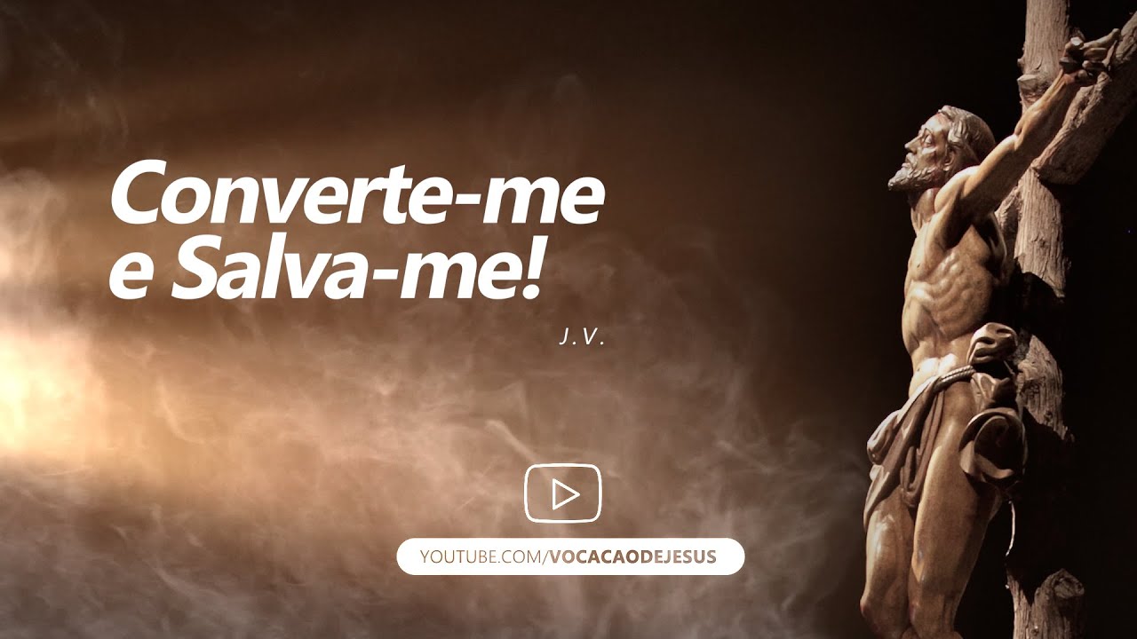 Vocação de Jesus - Converte-me e Salva-me (Lyric Video)