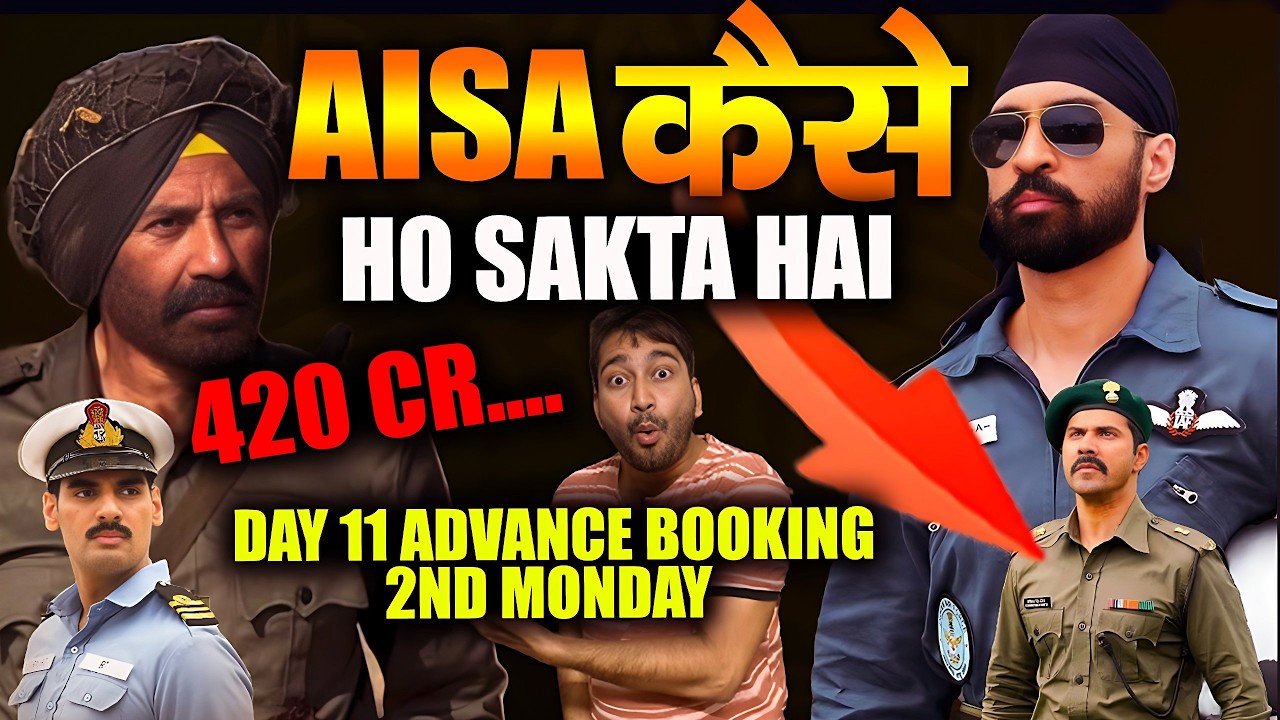 Border 2 Day 11 Advance Booking HONEST REPORT | Border 2 Day 10 Collection FINAL INDIA & WORLDWIDE