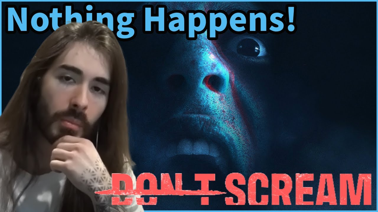 Don't Scream | Moistcr1tikal Plays