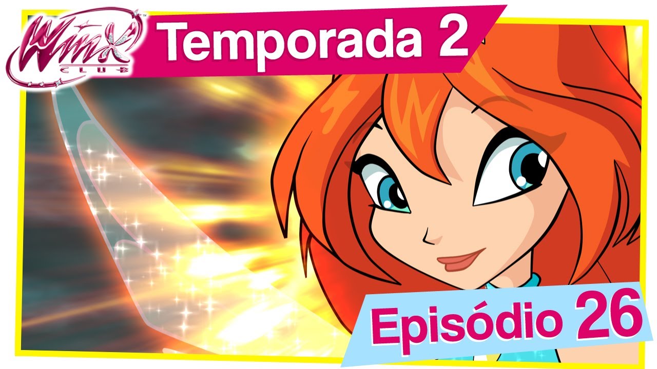 Winx Club - Temporada 2 Episódio 26 - A Fénix revelada [EPISÓDIO COMPLETO]