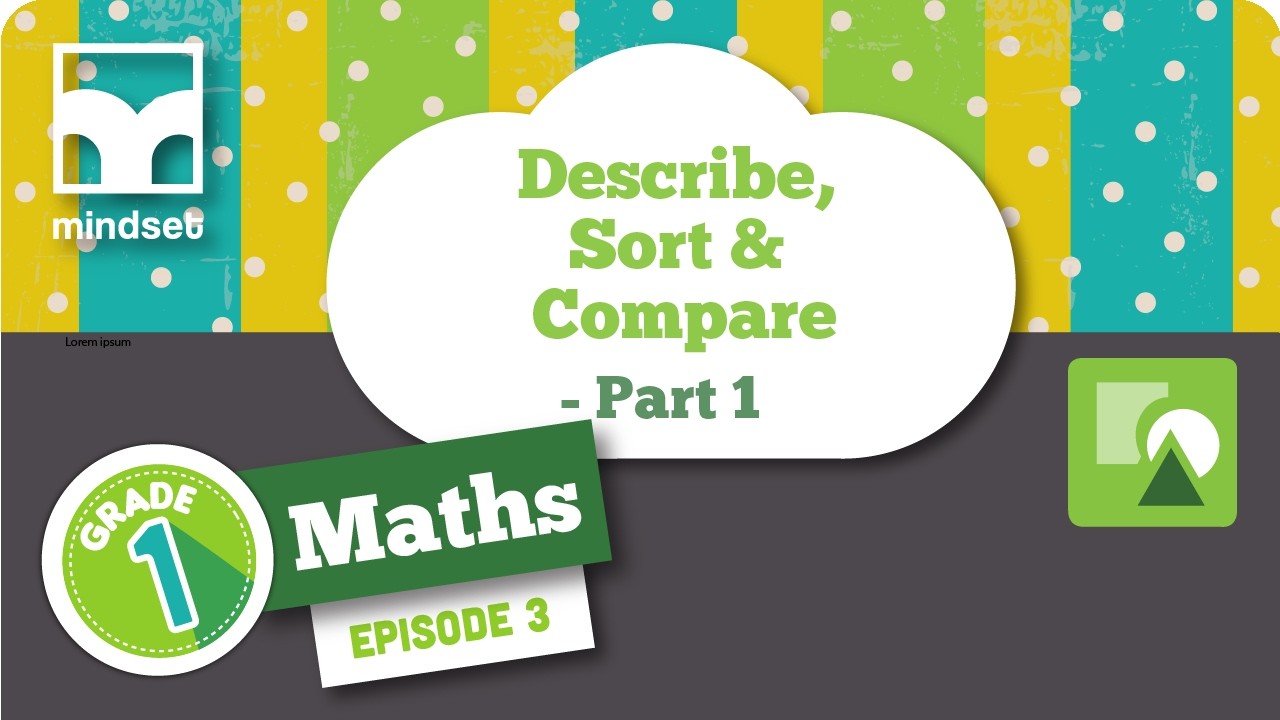 Space & Shape: Describe, Sort & Compare -  Part 1