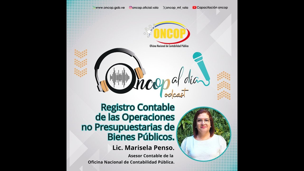 Episodio Nº 8: Registro Contable de las Operaciones no Presupuestarias de Bienes Públicos