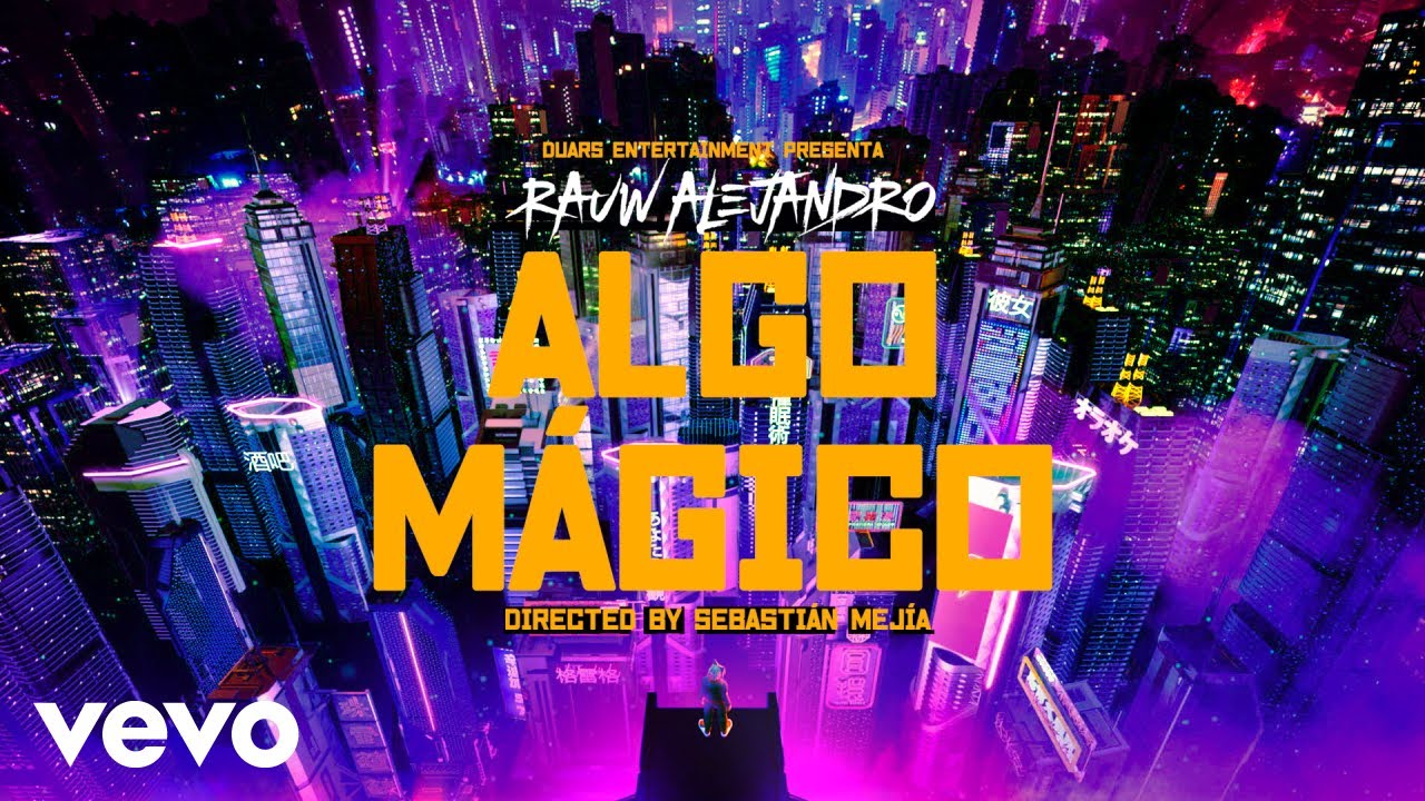 Rauw Alejandro - Algo M&aacute;gico (Official Video)