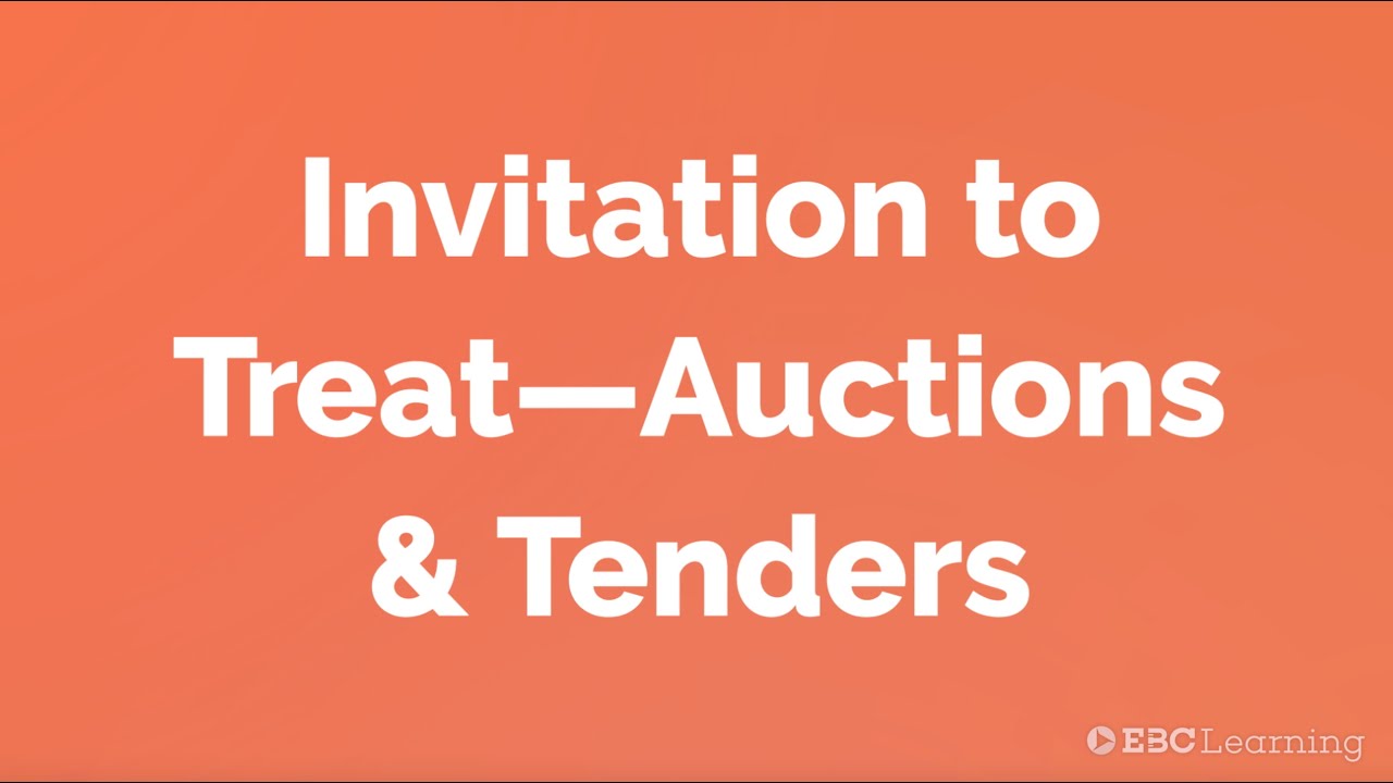 Law School | Contract Formation | 5.3 Invitation to treat&mdash;Auctions & tenders | #EBCLearning.com