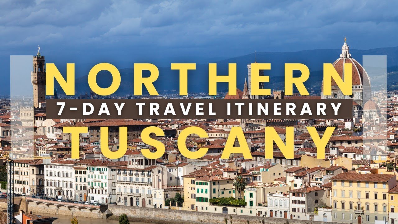 7-Day Northern Tuscany Travel Itinerary | Top Attractions & Must-See Destinations