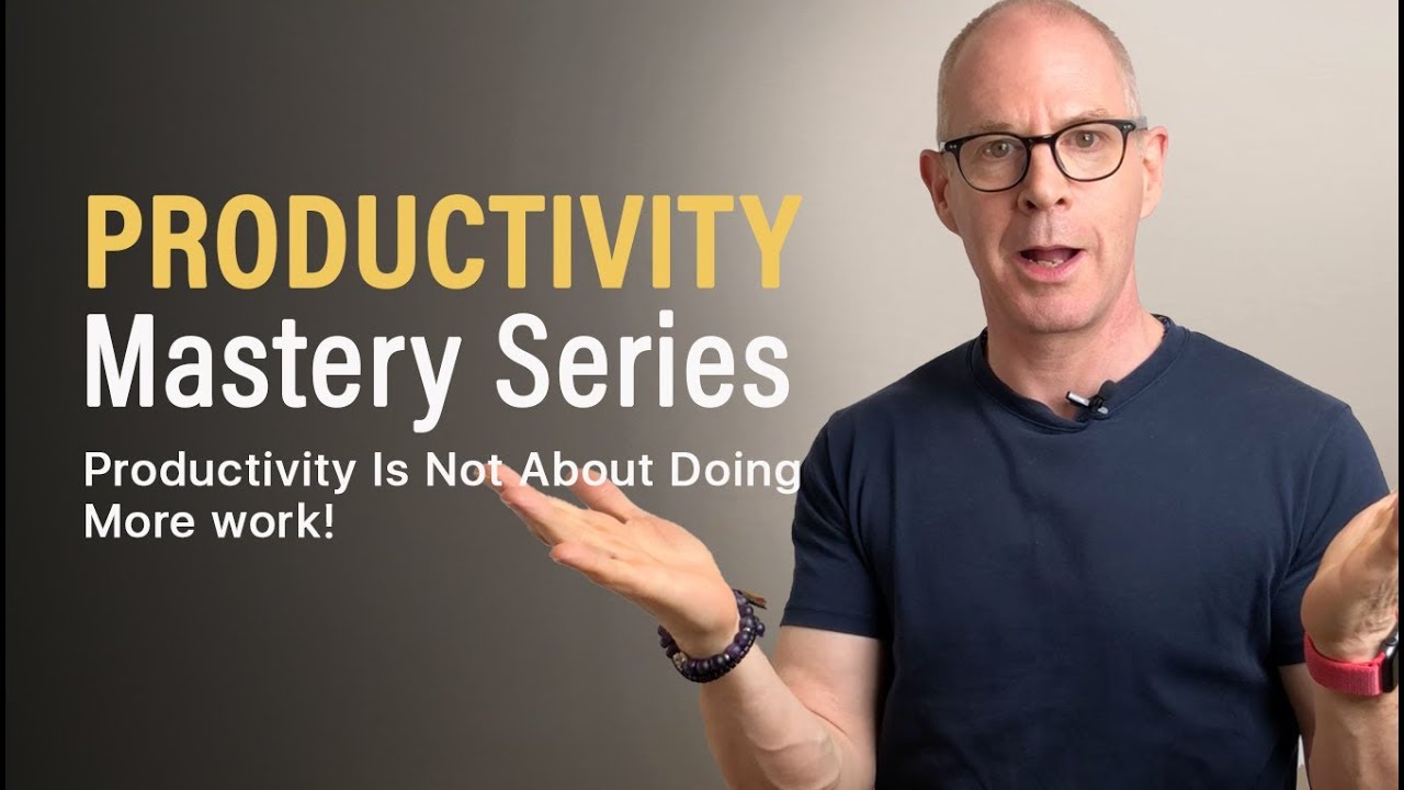 PRODUCTIVITY MASTERY | What Being Productive Really Means