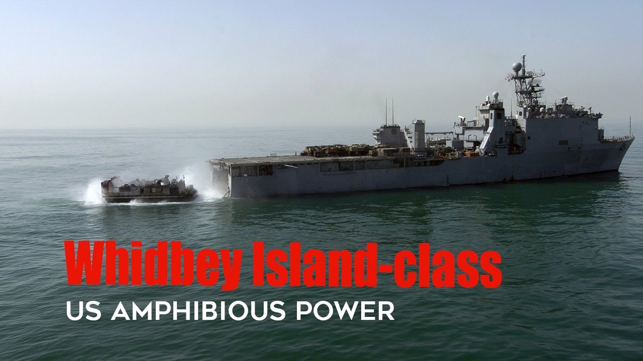 Whidbey Island-class: The amphibious power of the US Navy