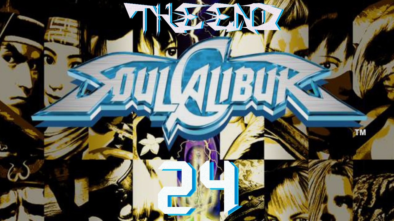 SoulCalibur 🗡️ #24 END | 100 % Done -S06E04-