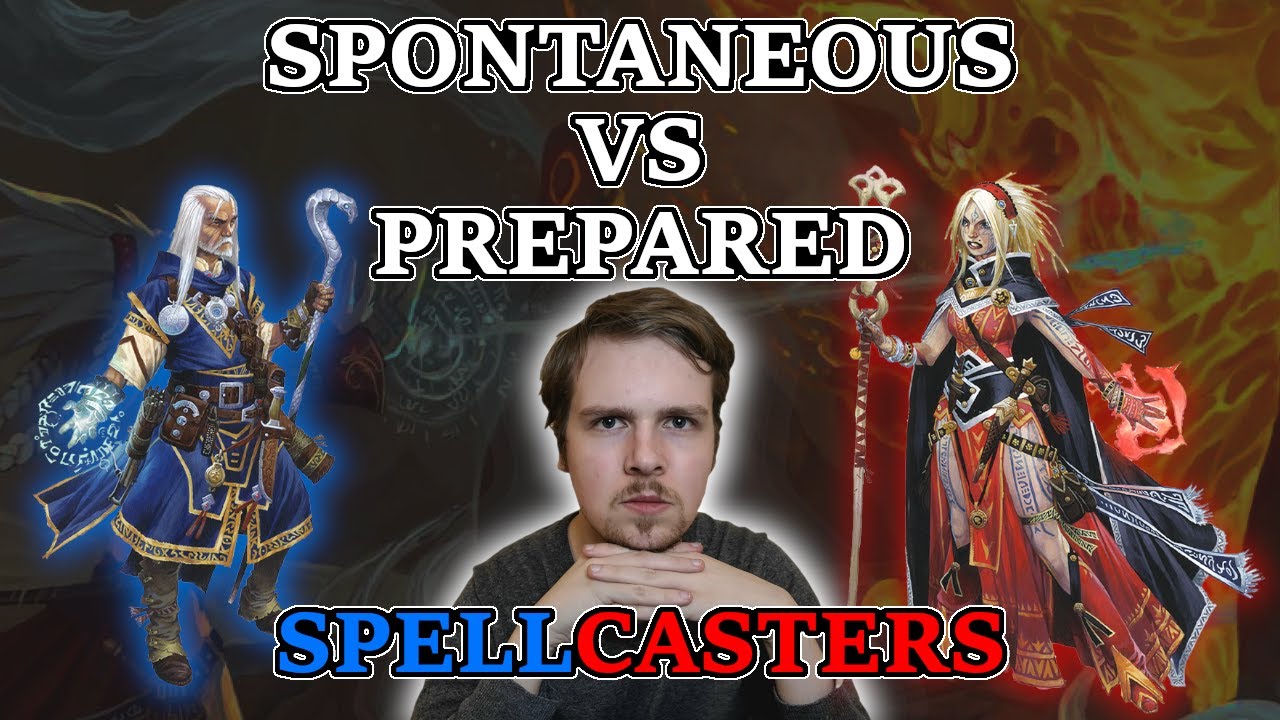 Spontaneous and Prepared Spellcasters - Pathfinder 2e