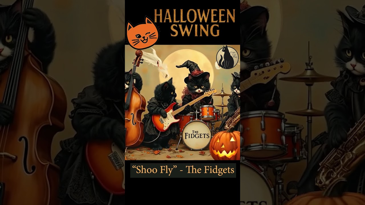 "Shoo Fly" - The Fidgets🐾| Swing Music | Cat Jazz Band🎵 | Vintage Halloween