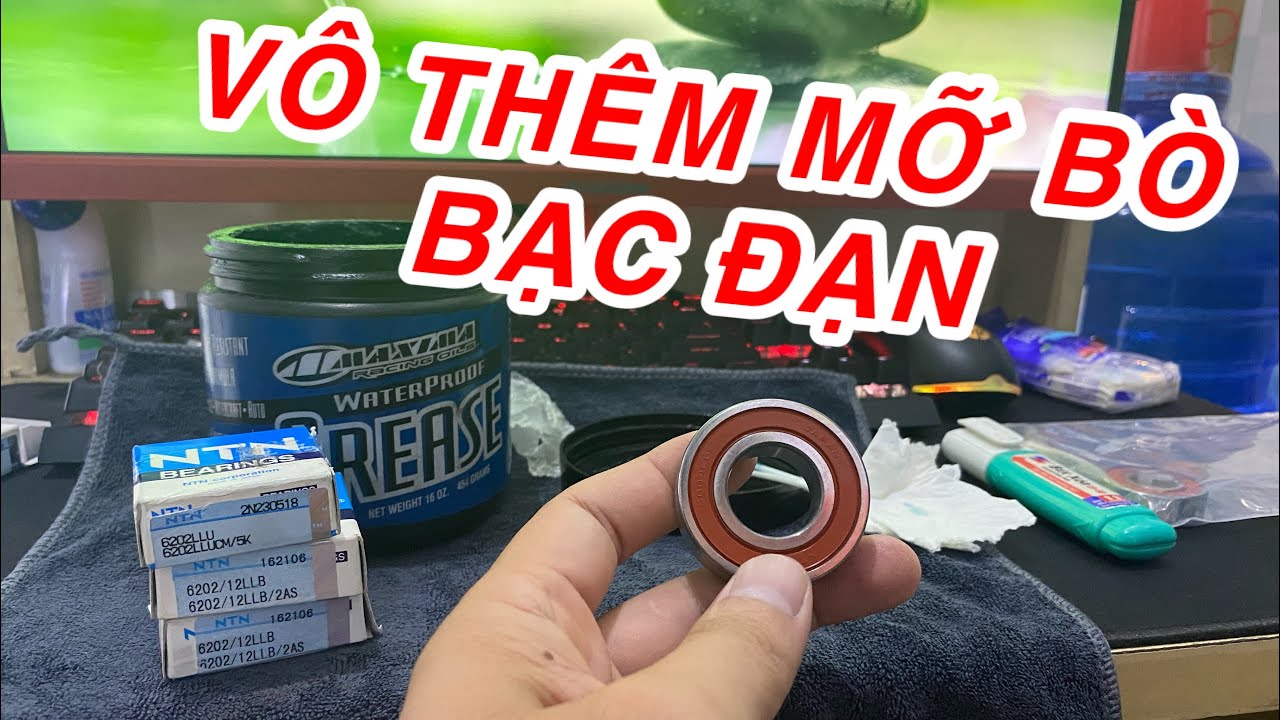 HƯỚNG DẪN CÁCH VÔ THÊM MỠ BÒ CHO BẠC ĐẠN BÁNH XE MÁY BỀN HƠN TỐT HƠN