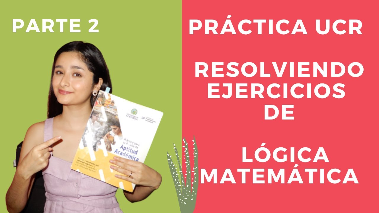 Parte 2: Examen de admisión UCR/ Ejercicios de Lógica-Matemática