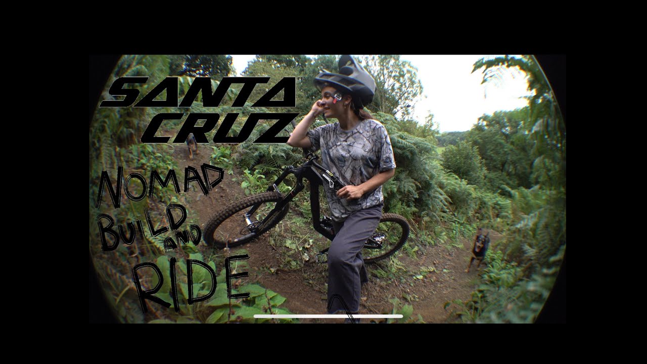 My new Santa Cruz Nomad, build & first ride!