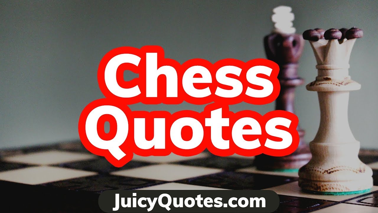 Top 15 Chess Quotes and Sayings 2020 - (If You Love Playing Chess)