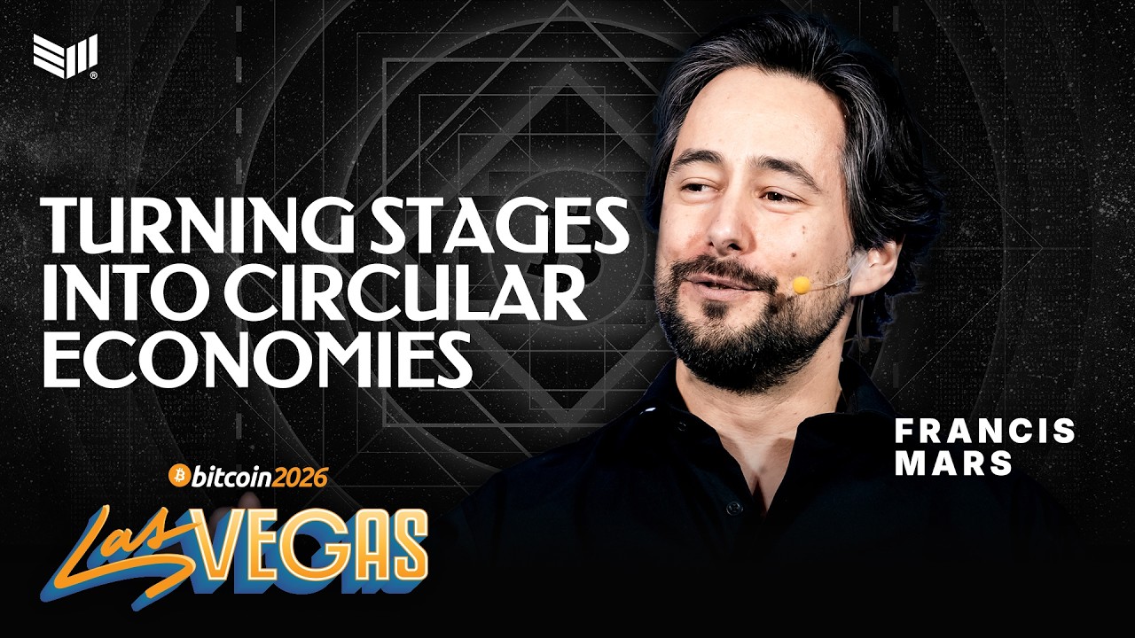Turning Stages into Circular Economies w/ Francis Mars | Bitcoin 2026