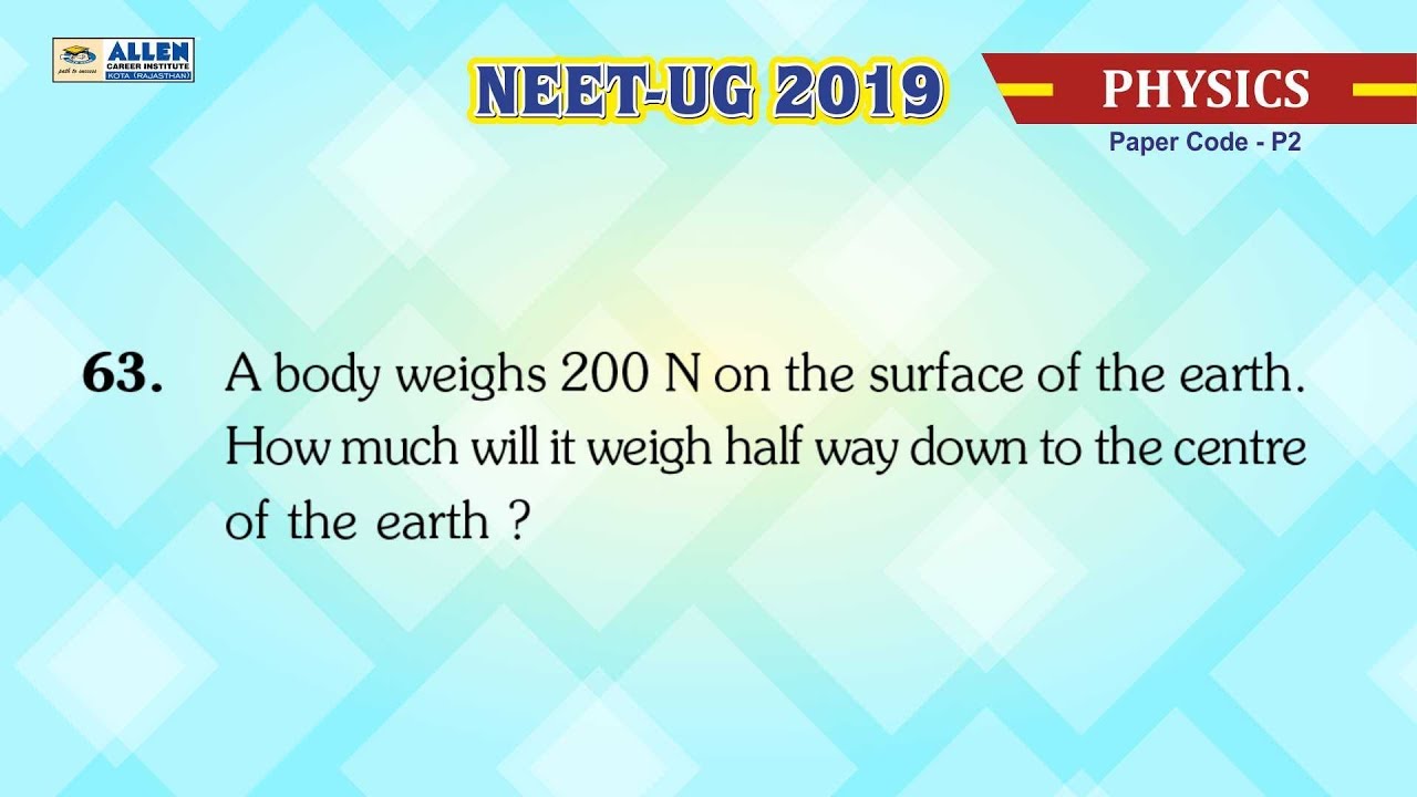 NEET-UG 2019 Physics &ndash; Q. No. 63 (Paper Code-P2) Solution | Kota Coaching | ALLEN Kota