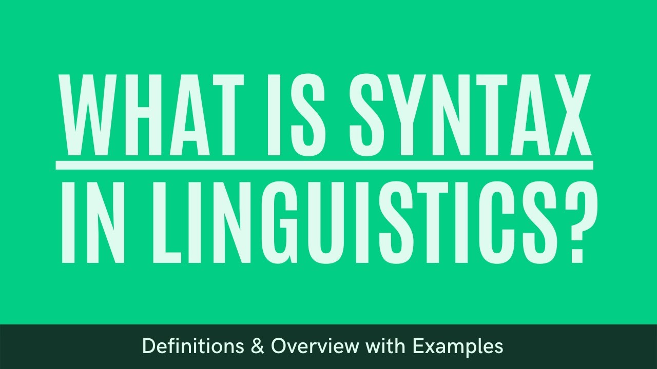 What is Syntax in Linguistics? | Definition | Overview | Examples