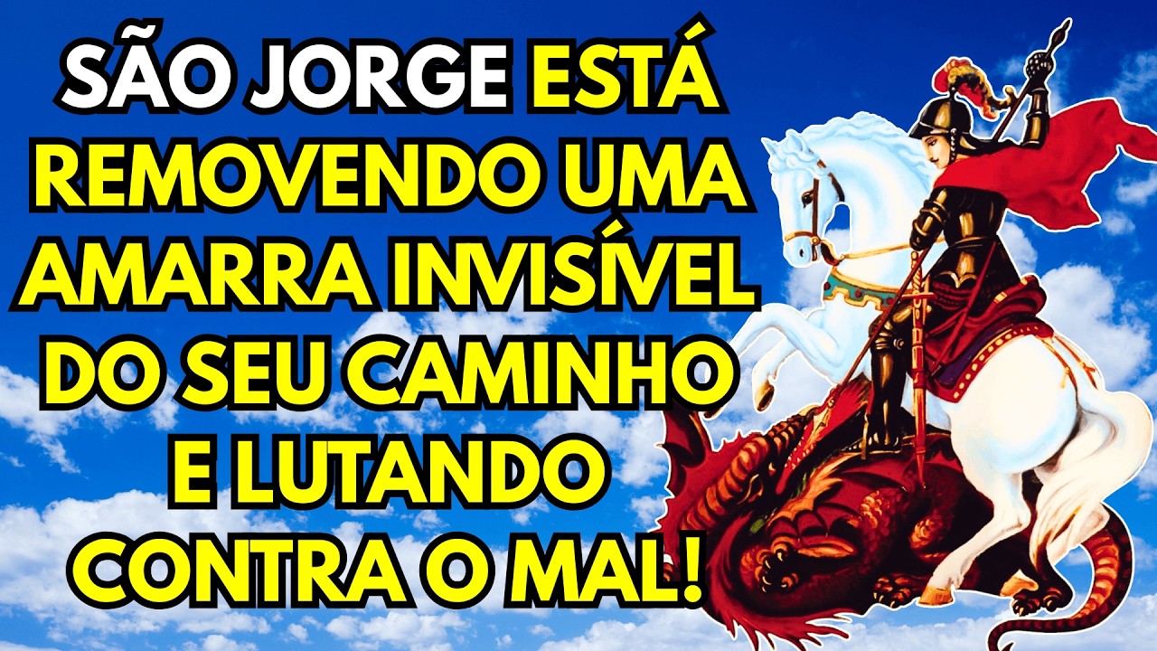 SÃO JORGE ESTÁ REMOVENDO UMA AMARRA INVISÍVEL DO SEU CAMINHO E LUTANDO CONTRA O MAL!