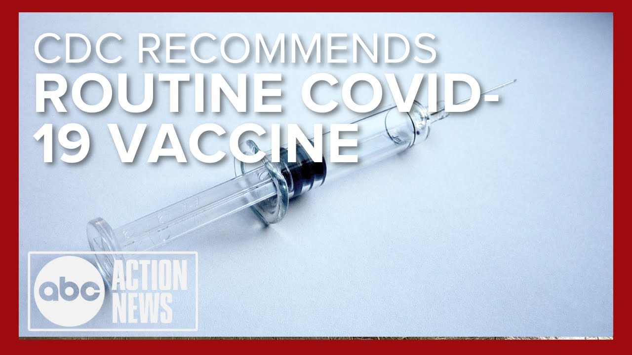 CDC recommends COVID-19 routine vaccines