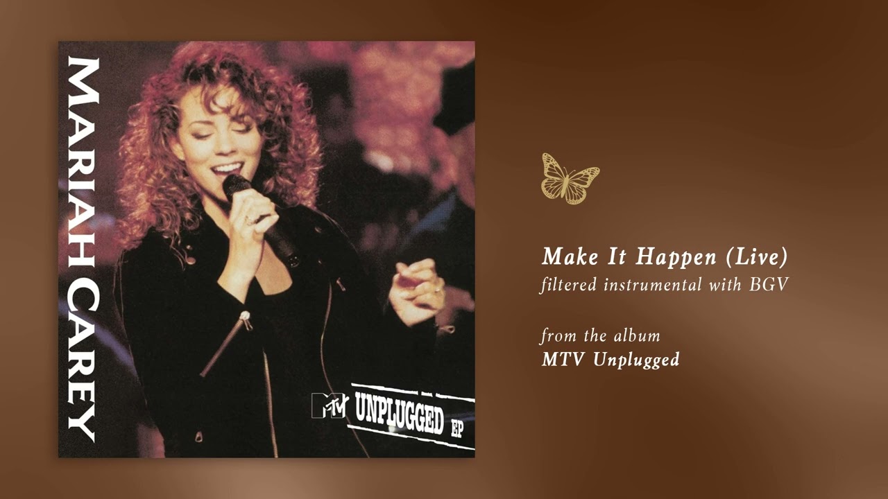 Mariah Carey - Make It Happen (MTV Unplugged) (Filtered Instrumental with BGV)