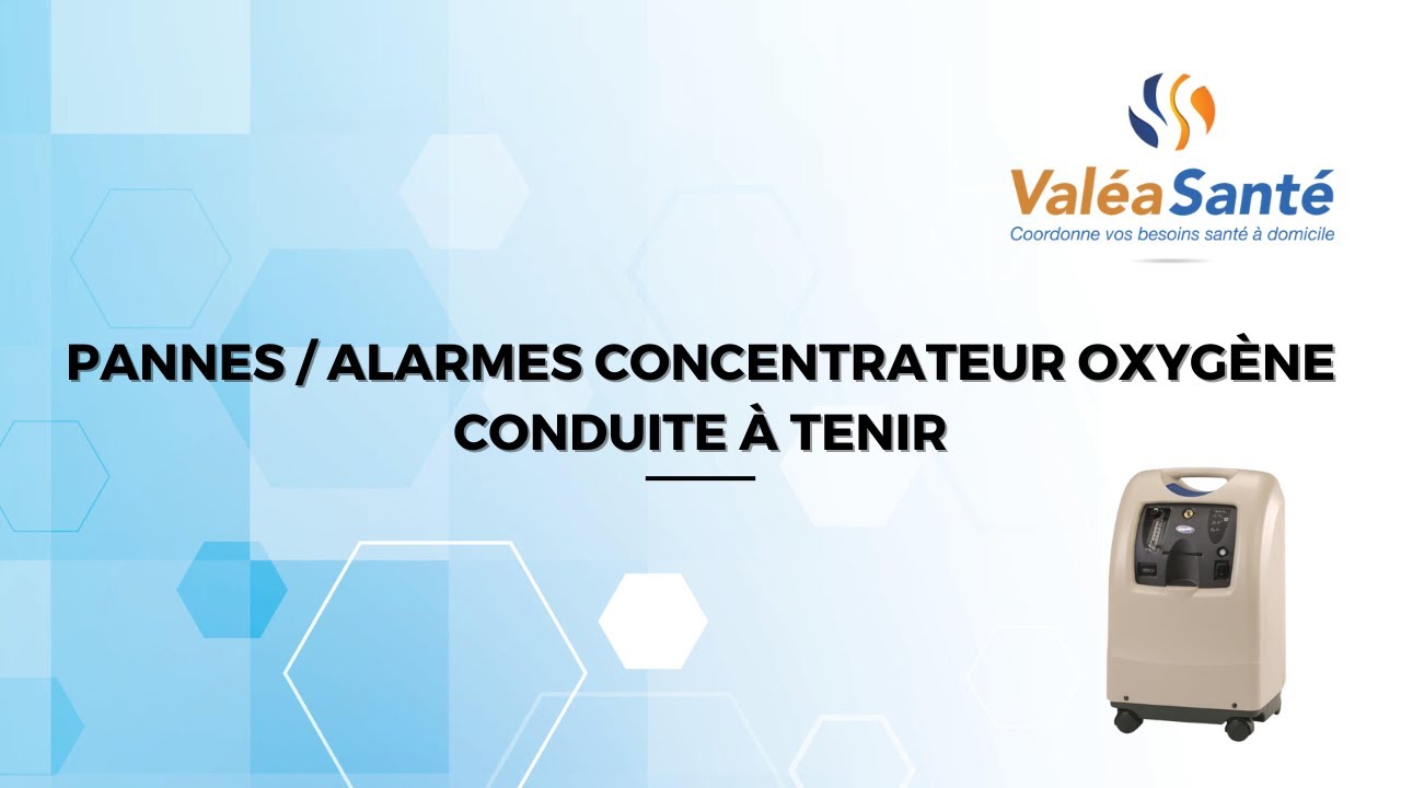 Pannes/Alarmes Concentrateur Oxygène : conduite à tenir