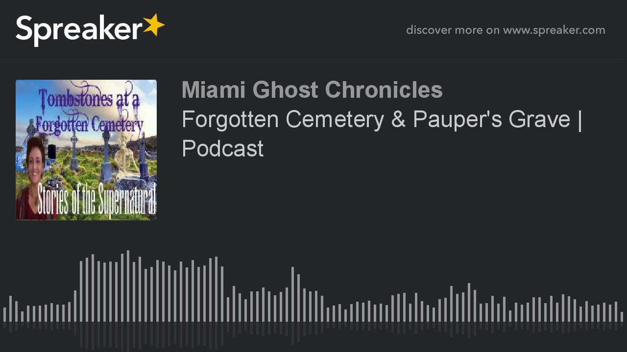 Forgotten Cemetery & Pauper's Grave | Podcast